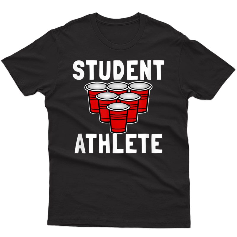 Beer Pong Student Athlete College T-shirt