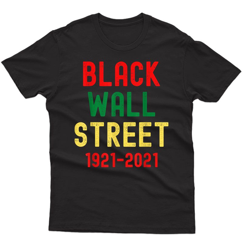Black Wall Street. Race Massacre Centennial. Greenwood Tulsa T-shirt
