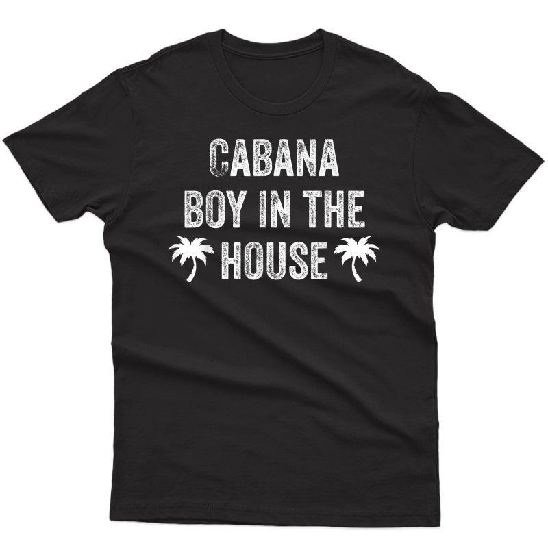 Cabana Boy Pool Party Bartender S Gift T-shirt