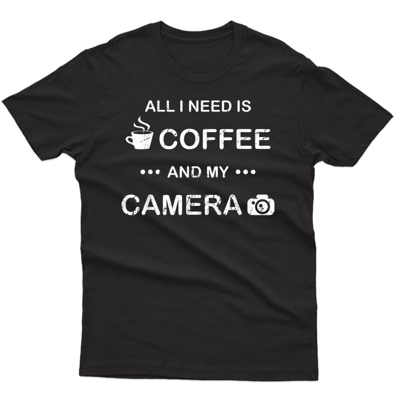 Coffee & Camera Hobby Photography Coffee Lover Photographer T-shirt