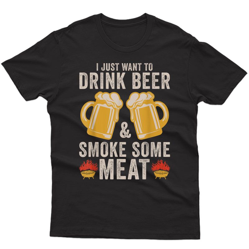 Drink Beer And Smoke Some Meat Bbq Grilling T-shirt