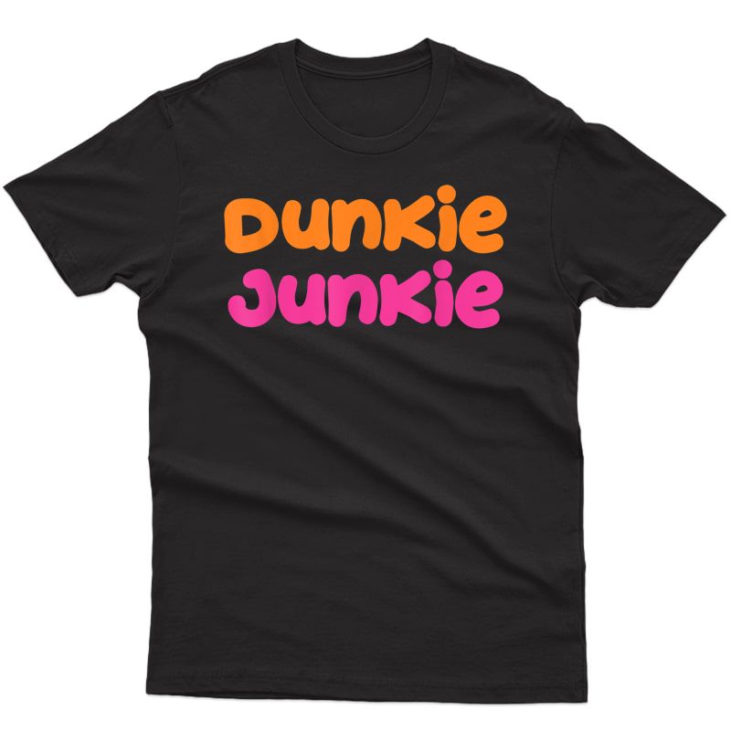 Dunkie Junkie Coffee Love Tee T-shirt