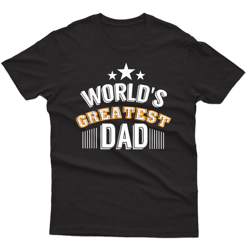 Father's Day - World's Greatest Dad T-shirt