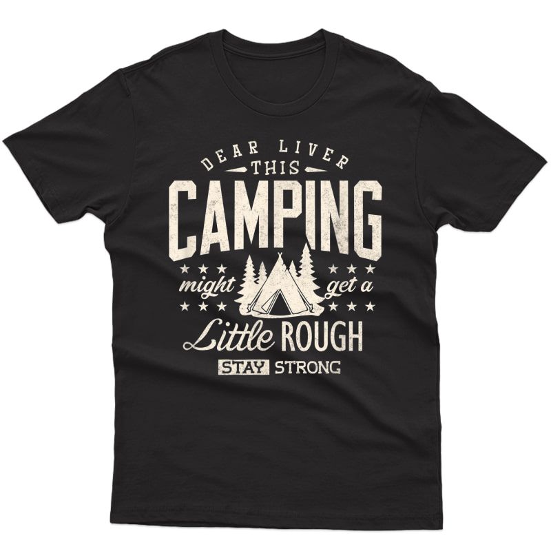 Funny Camping Beer Drinking Shirt Dear Liver Camp Camper T-shirt