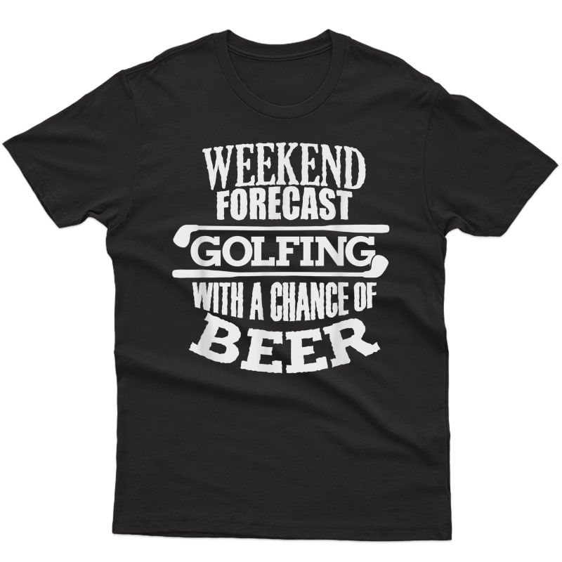 Funny Golf T-shirt | Weekend Beer Golf Xmas Gift Ideas