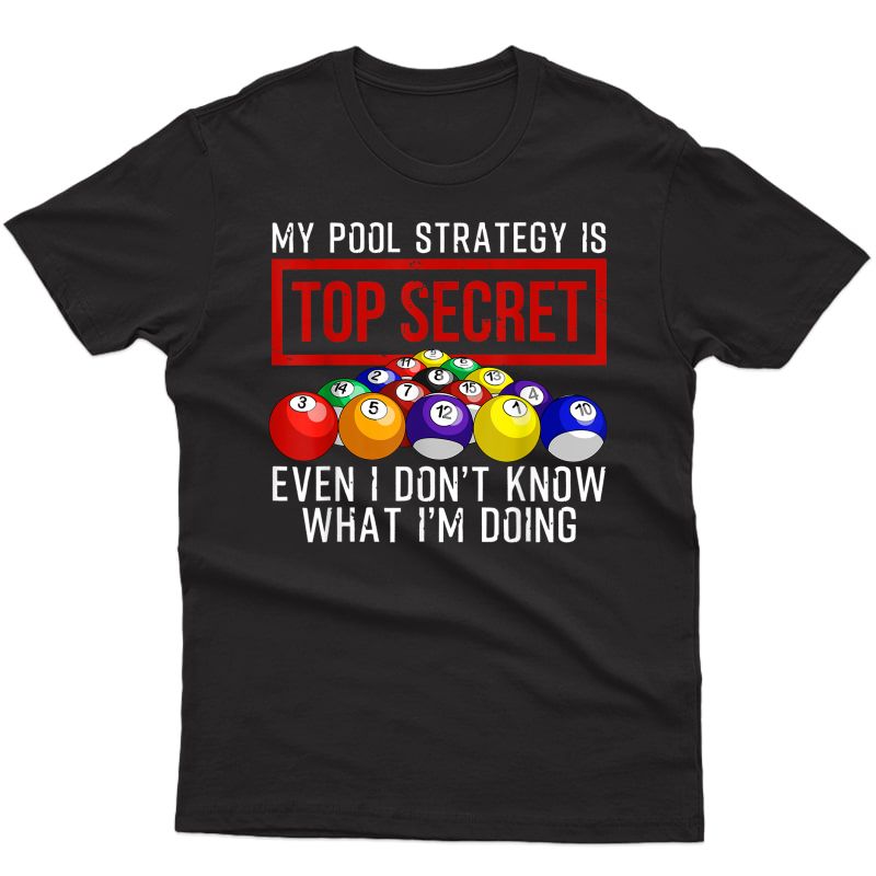 Funny Pool Player Billiards Gift For Game Play T-shirt