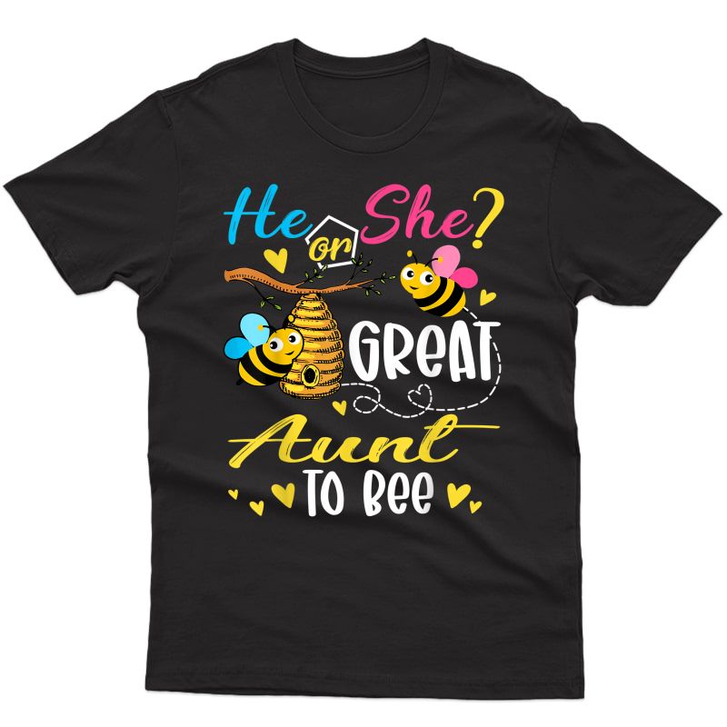 He Or She Great Aunt To Bee Gender Reveal Funny T-shirt
