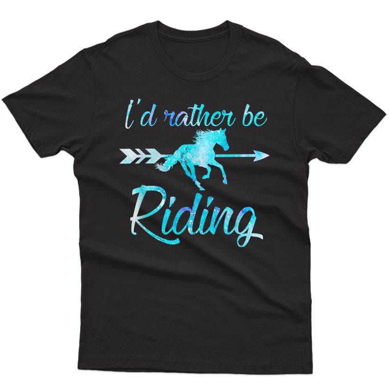 Horse Rider Shirt Girls I'd Rather Be Riding Horses Gift