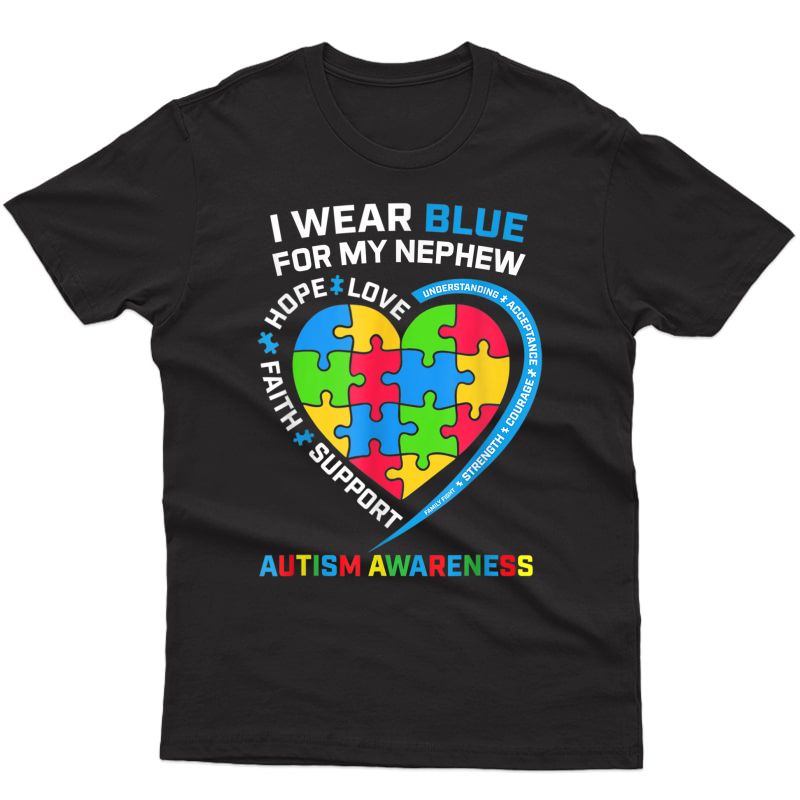 I Wear Blue For My Nephew Autism Awareness Month Uncle Aunt T-shirt