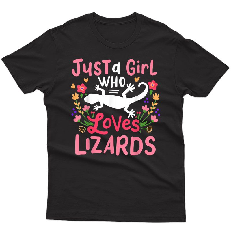 Lizard Just A Girl Who Loves Lizards Gift For Lizard Lovers T-shirt