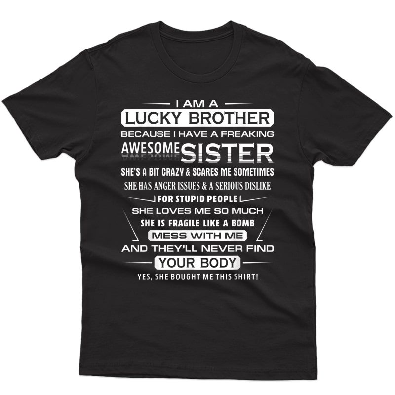 S Christmas Gift For Brother From Sister I Am A Lucky Brother T-shirt