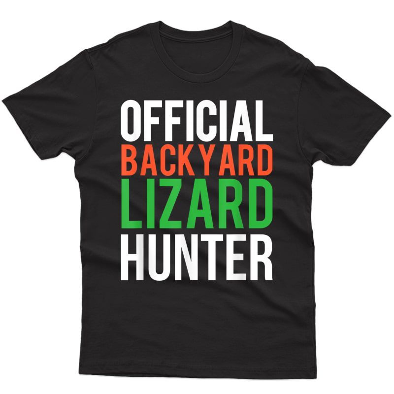  Backyard Lizard Hunter Gift T-shirt