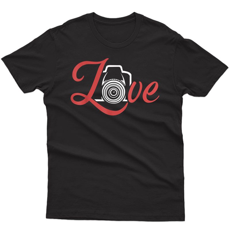 Photography Love Tshirt | Funny Photography Shirt