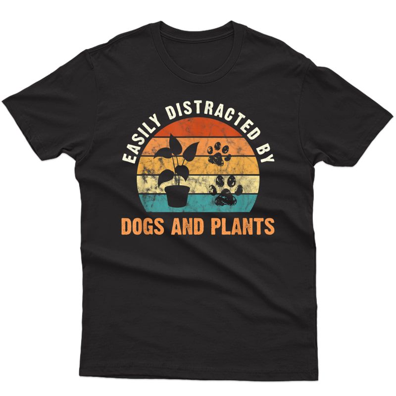 Plants And Dogs Funny Plant Lover Dog Owner Gardening T-shirt
