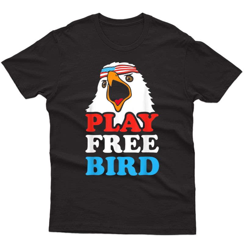 Play Free Bird T-shirt