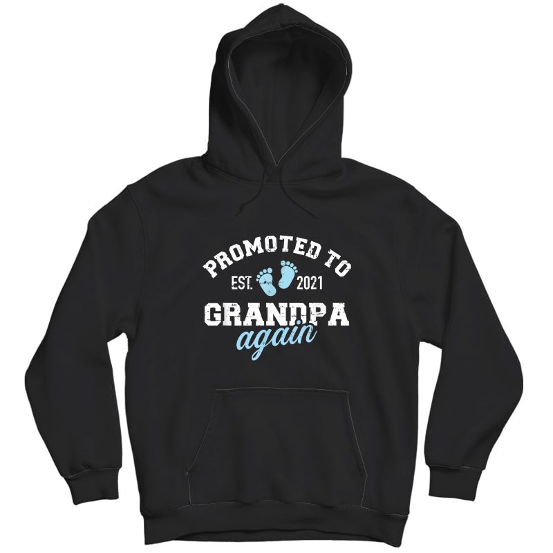 Promoted To Grandpa Again 2021 T-shirt Unisex Pullover Hoodie