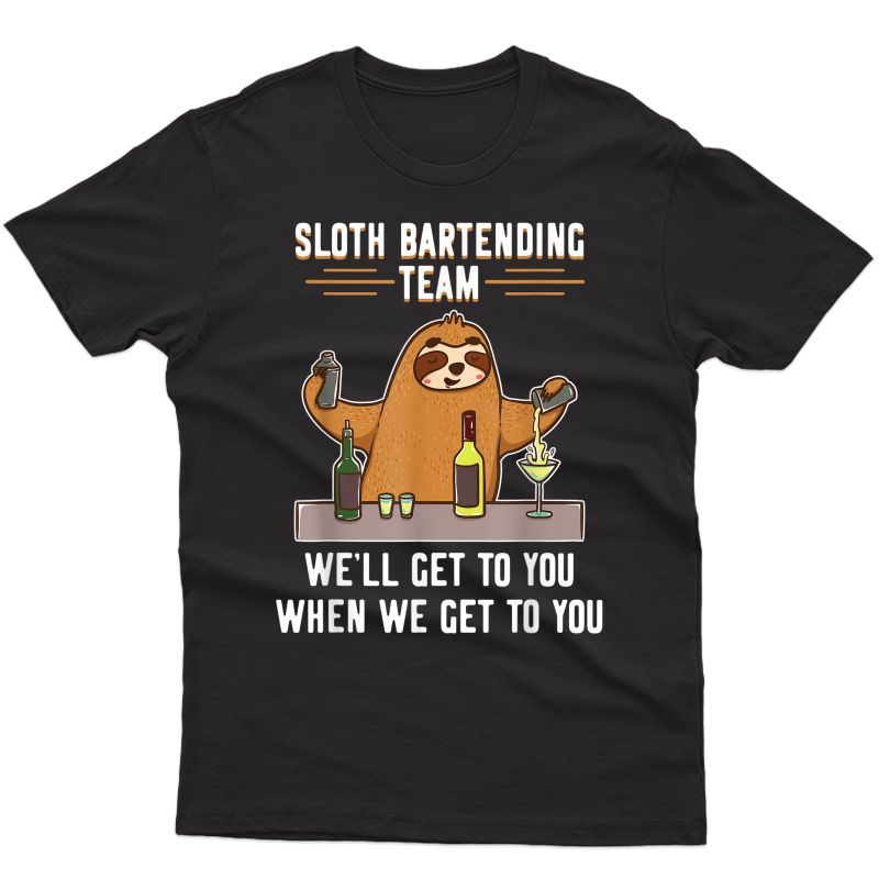 Sloth Bartender Group Shirt Funny Bartending Gift