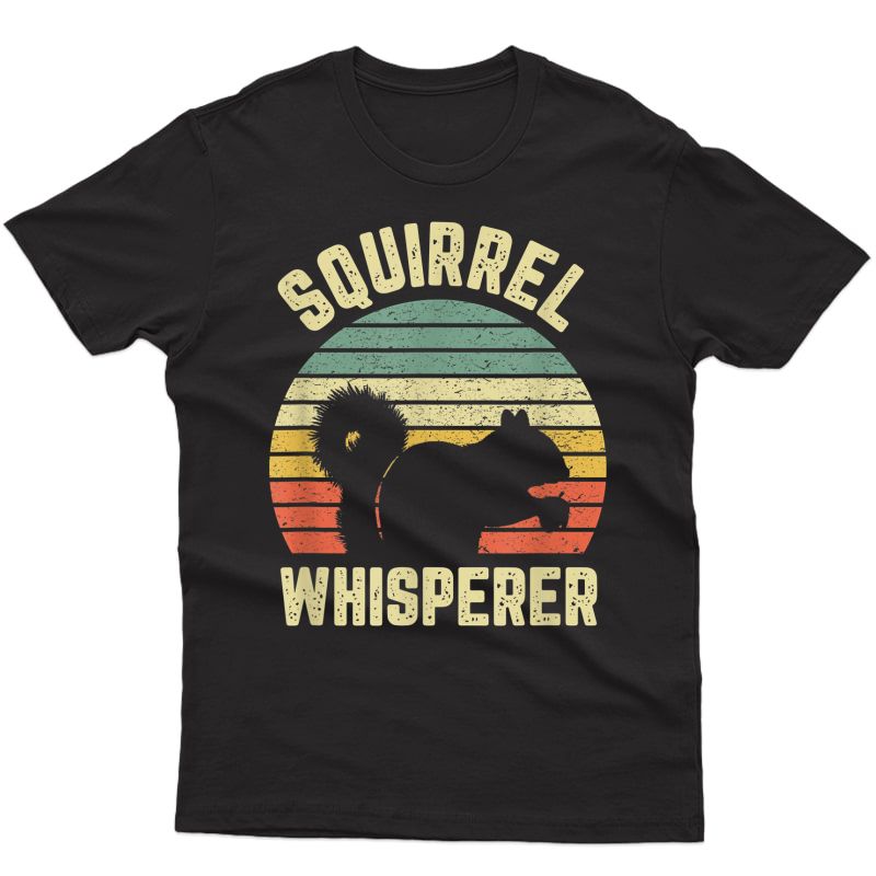 Squirrel T Shirt Squirrel Whisperer Lover Retro Tshirt T-shirt