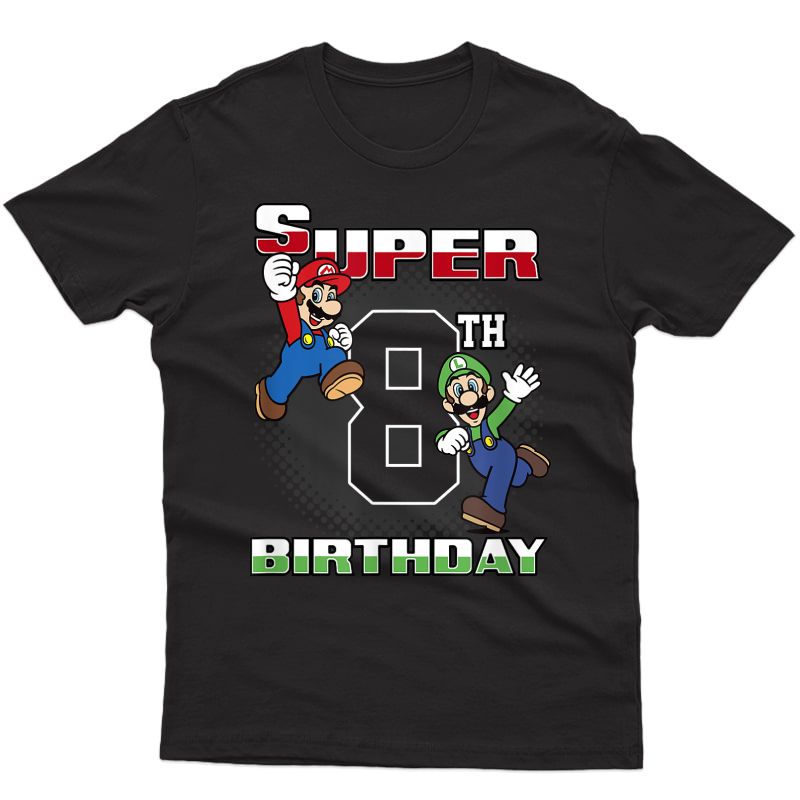 Super Mario Bros Mario & Luigi Super 8th Birthday T-shirt