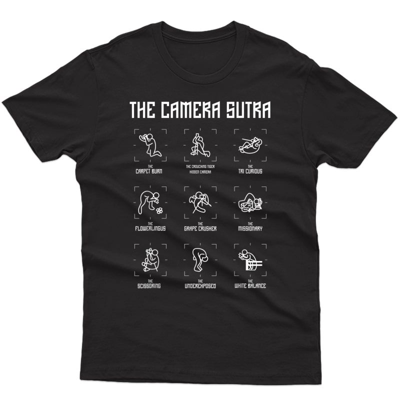 The Camera Sutra T-shirt Funny Photographer Poses Tee Gift T-shirt